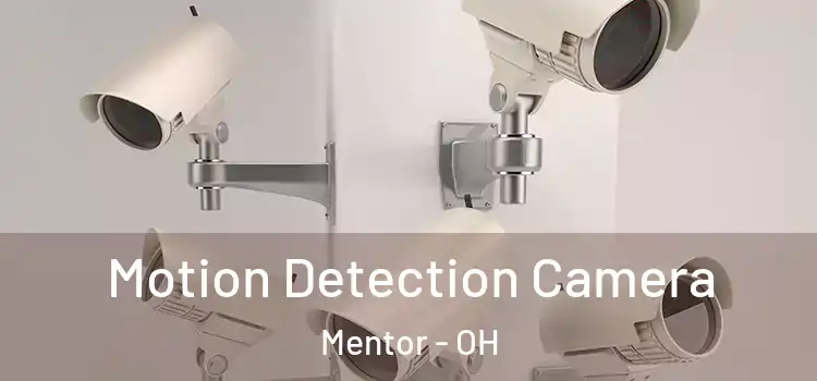  Motion Detection Camera Mentor - OH
